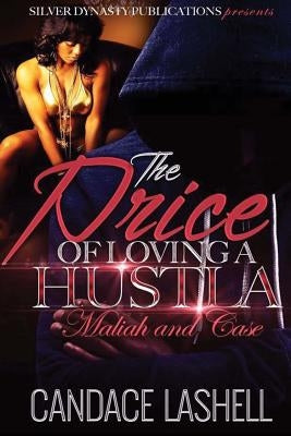 The Price Of Loving A Hustla by Candace Lashell