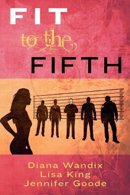 FIT to the Fifth by King, Lisa
