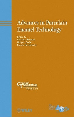 Advances in Porcelain Enamel Technology by Baldwin, Charles