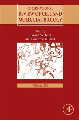 International Review of Cell and Molecular Biology: Volume 326 by Galluzzi, Lorenzo