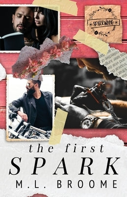 The First Spark by Broome, M. L.