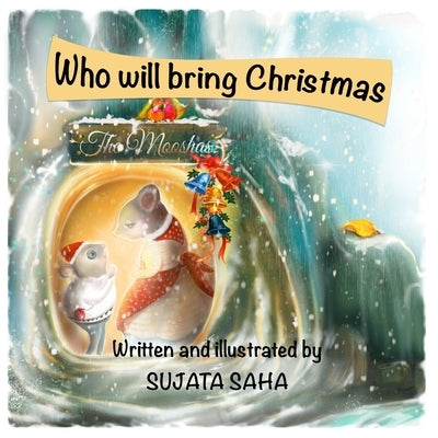 Who will bring Christmas by Saha, Sujata