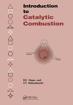 Introduction to Catalytic Combustion by Hayes, R. E.