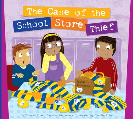 The Case of the School Store Thief by Adamson, Thomas K.