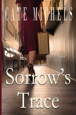 Sorrow's Trace by Michels, Cate