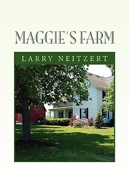 Maggie's Farm by Neitzert, Larry