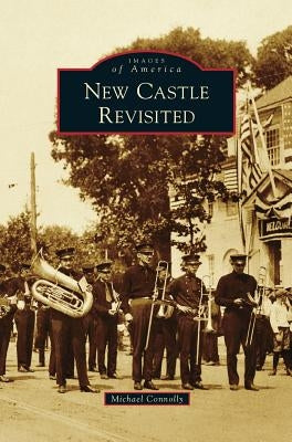 New Castle Revisited by Connolly, Michael