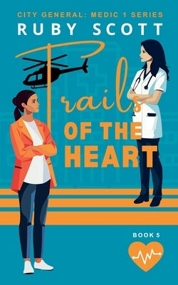 Trails of the Heart by Scott, Ruby