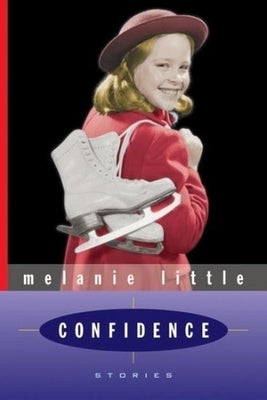 Confidence: Stories by Little, Melanie