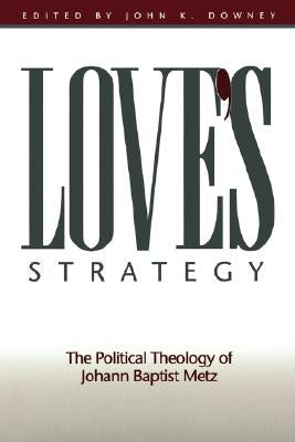 Love's Strategy by Downey, John K.
