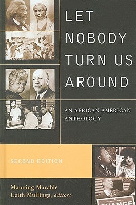 Let Nobody Turn Us Around: An African American Anthology by Marable, Manning