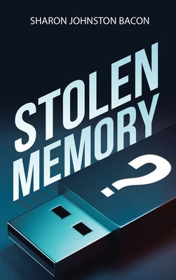 Stolen Memory by Bacon, Sharon Johnston
