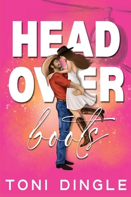 Head Over Boots by Dingle, Toni