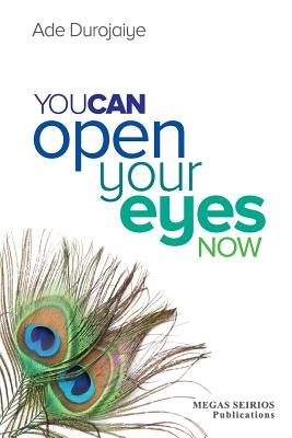 You Can Open Your Eyes Now by Durojaiye, Ade