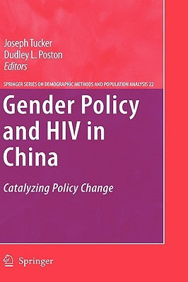 Gender Policy and HIV in China: Catalyzing Policy Change by Tucker, Joseph