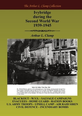 Ivybridge During the Second World War, 1939-1945 by Clamp, Arthur L.