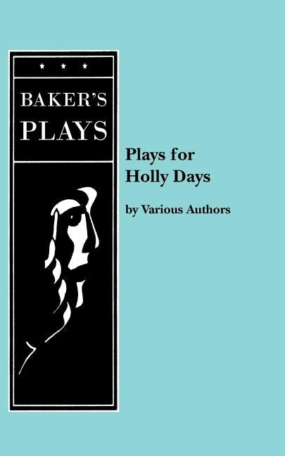 Plays for Holly Days by #N/A