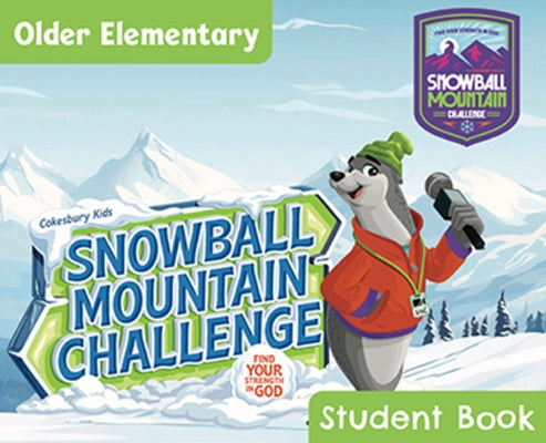 Vbs 2026 Snowball Mountain Challenge Older Elementary Student Book (Grades 3-6) (Pkg of 6): Find Your Strength in God by Cokesbury