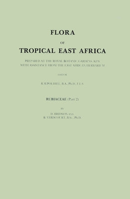 Flora of Tropical East Africa: Prepared at the Royal Botanic Gardens/Kew With Assistance from the East African Herbarium by Brisdon, D.