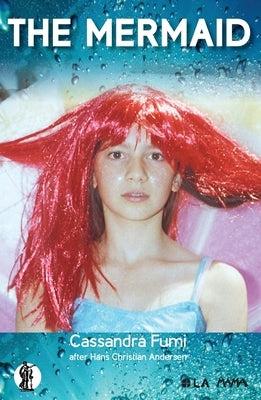 The Mermaid by Fumi, Cassandra