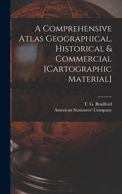 A Comprehensive Atlas Geographical, Historical & Commercial [cartographic Material] by Bradford, T. G. (Thomas Gamaliel) 18