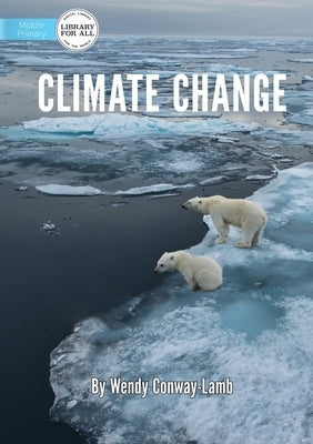 Climate Change by Conway-Lamb, Wendy