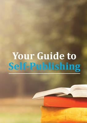 Your Guide to Self-Publishing by Publishing, New Generation