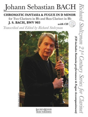 Chromatic Fantasia & Fugue in D Minor, Bwv 903: Two Clarinets in B-Flat and Bass Clarinet in B-Flat with a CD of Performance & Accompaniment Tracks by Bach, Johann Sebastian