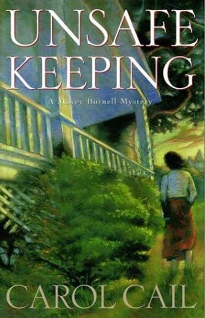 Unsafe Keeping by Cail, Carol