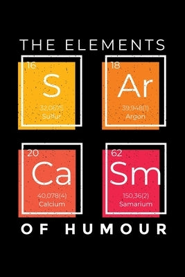 SARCASM The Elements of Humor: Joke Writing Workbook * Great gift for aspiring Comedian * Write Comedy Jokes 6" x 9" 100 pages by Squad, Comedy