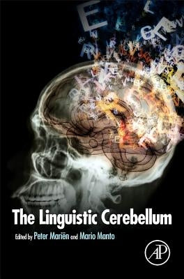 The Linguistic Cerebellum by Mariën, Peter