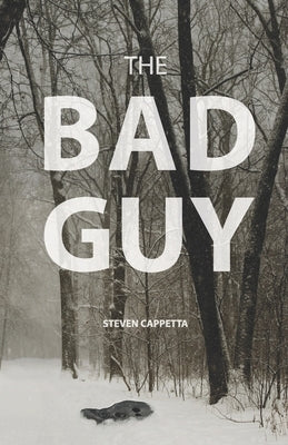The Bad Guy by Cappetta, Steven