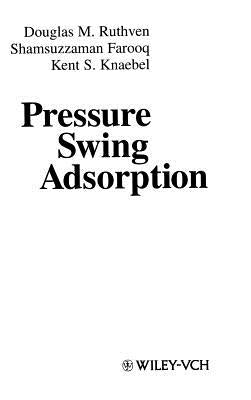 Pressure Swing Adsorption by Ruthven