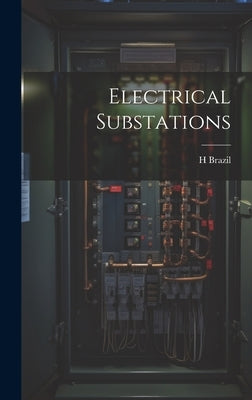 Electrical Substations by H Brazil
