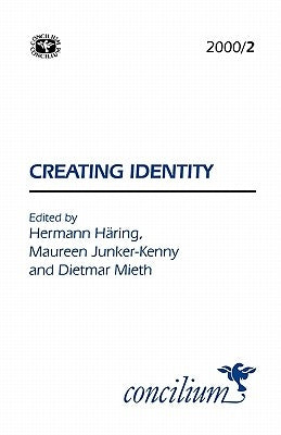 Concilium 2000/2: Creating Identity by Haring, Hermann