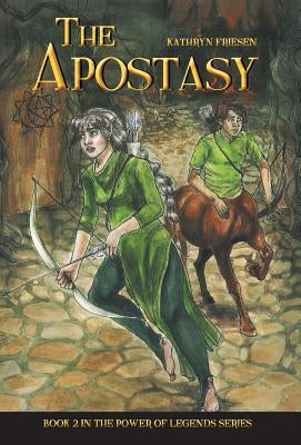 The Apostasy by Friesen, Kathryn