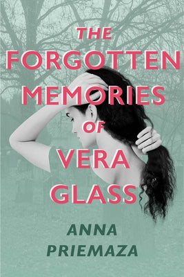 The Forgotten Memories of Vera Glass by Priemaza, Anna