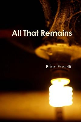 All That Remains by Smyers, Jeffrey