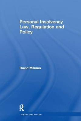 Personal Insolvency Law, Regulation and Policy by Milman, David