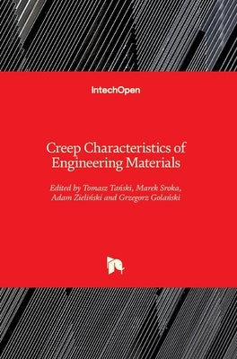 Creep Characteristics of Engineering Materials by Sroka, Marek
