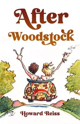 After Woodstock by Reiss, Howard