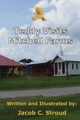 Teddy Visits Mitchell Farms by Stroud, Jacob C.