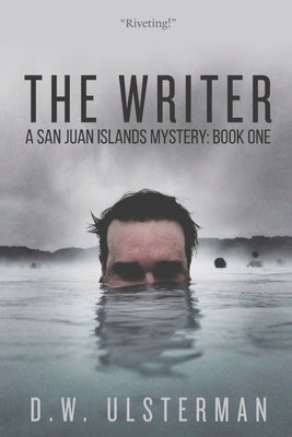 The Writer: A Dark Thriller by Ulsterman, D. W.