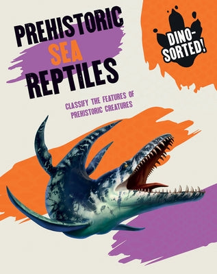 Prehistoric Sea Reptiles by Newland, Sonya