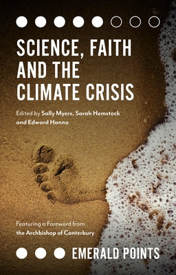 Science, Faith and the Climate Crisis by Myers, Sally