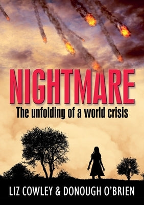 Nightmare: The unfolding of a world crisis by O'Brien, Donough