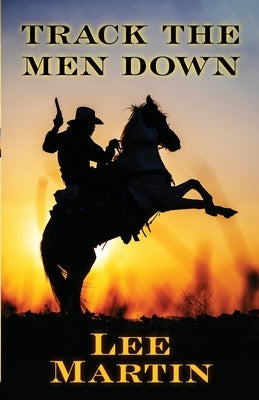 Track the Men Down by Martin, Lee