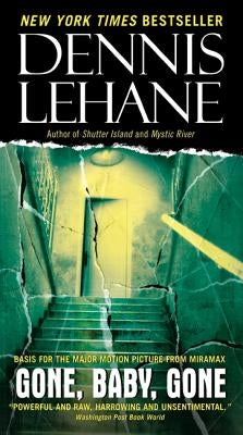 Gone, Baby, Gone by Lehane, Dennis
