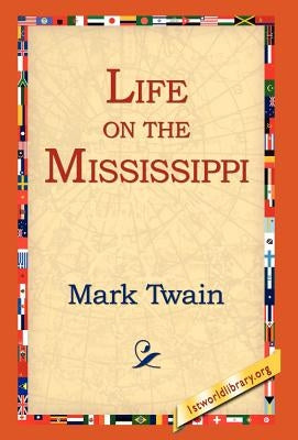 Life on the Mississippi by Twain, Mark