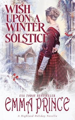 Wish upon a Winter Solstice: A Highland Holiday Novella by Prince, Emma